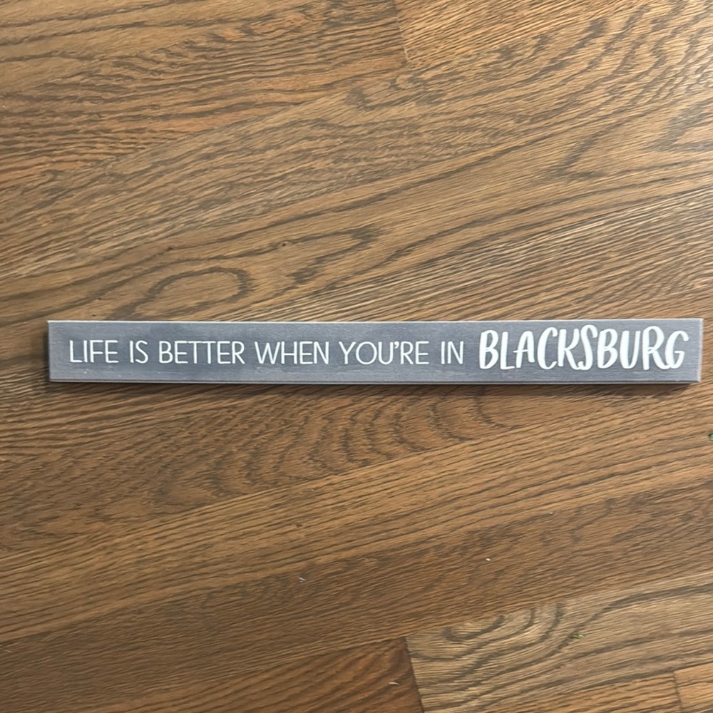 Gray Wall Decor Sign - Life is Better in Blacksburg